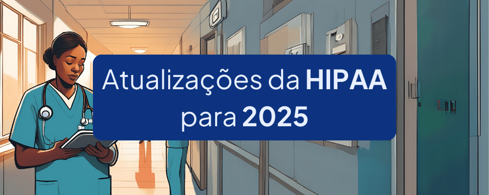 Atualizações da HIPAA para 2025