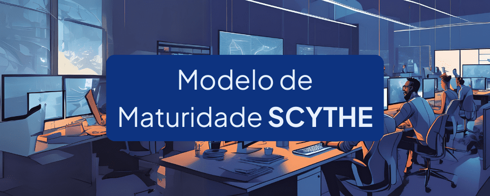 O que é Modelo de Maturidade SCYTHE