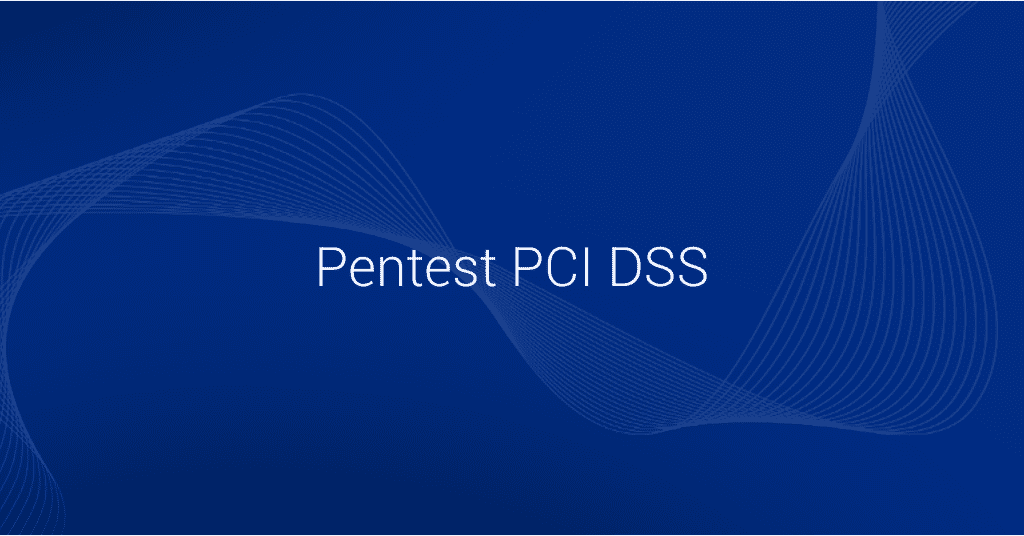 Pentest PCI DSS Compliance para Fintech