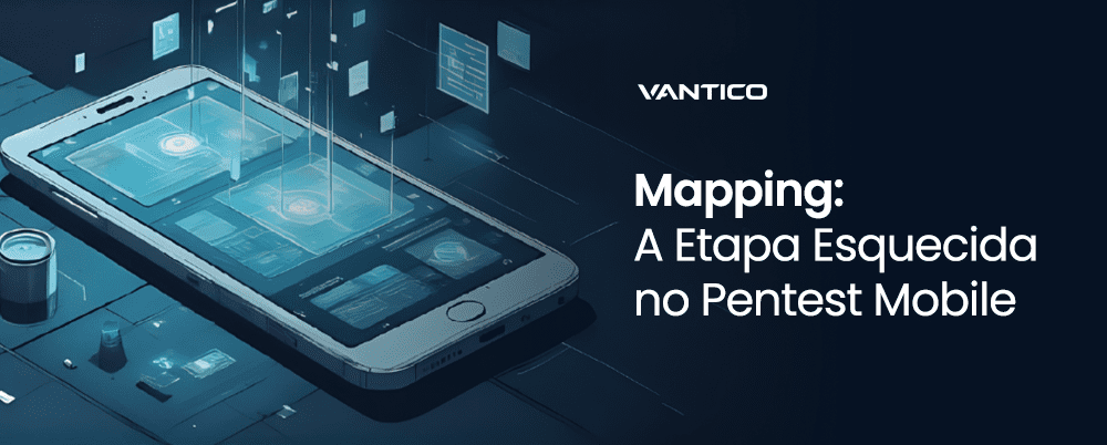Mapping: a etapa esquecida do Pentest Mobile