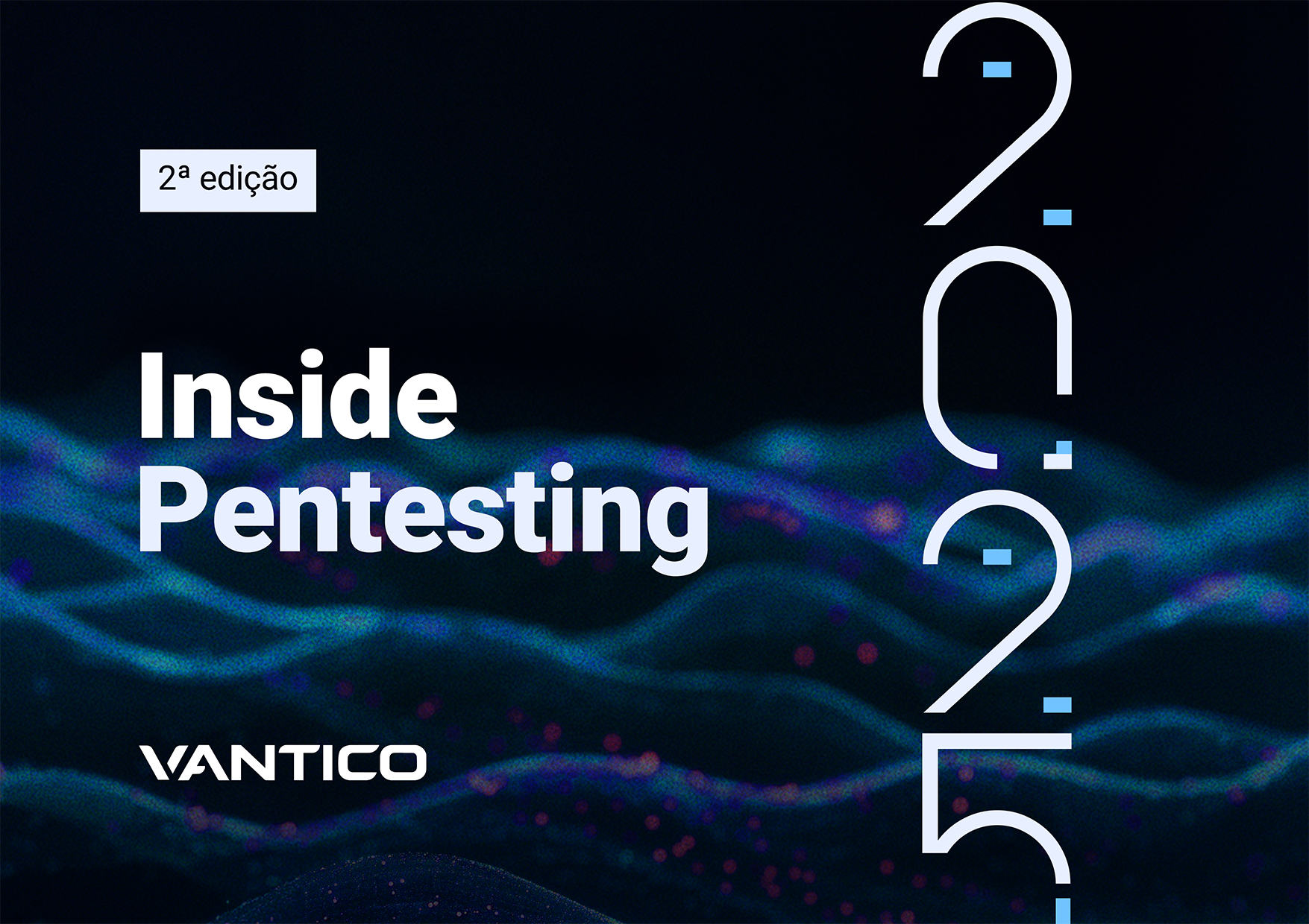 Inside Pentesting 2025 | Retrospectiva Vantico 2025