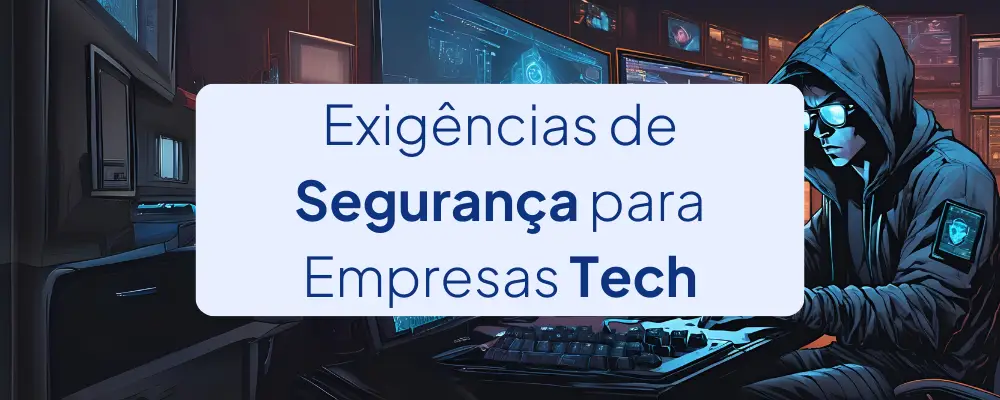 Quais são as normas de segurança para empresas de tecnologia e saas?