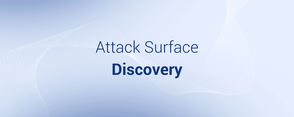 Attack Surface Discovery: tipos e ferramentas